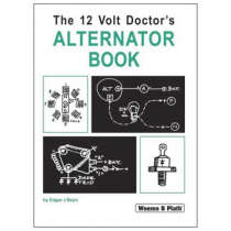 Weems & Plath The 12 Volt Doctors Alternator Book